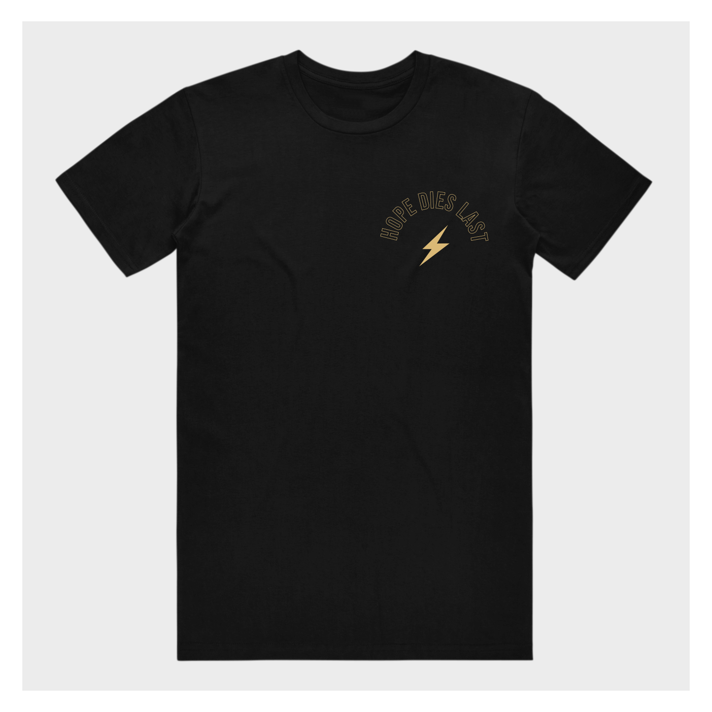 Hope Dies Last Tshirt