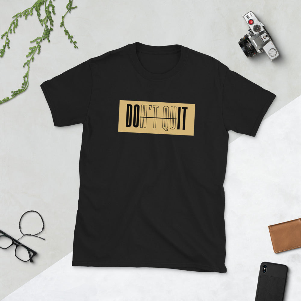 Don't Quit T-Shirt