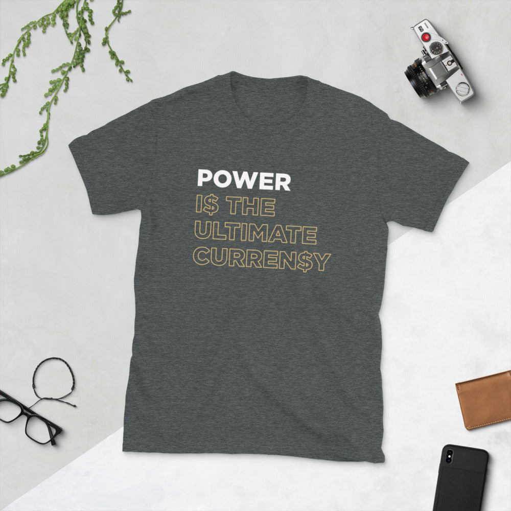 Power is the ultimate Currency