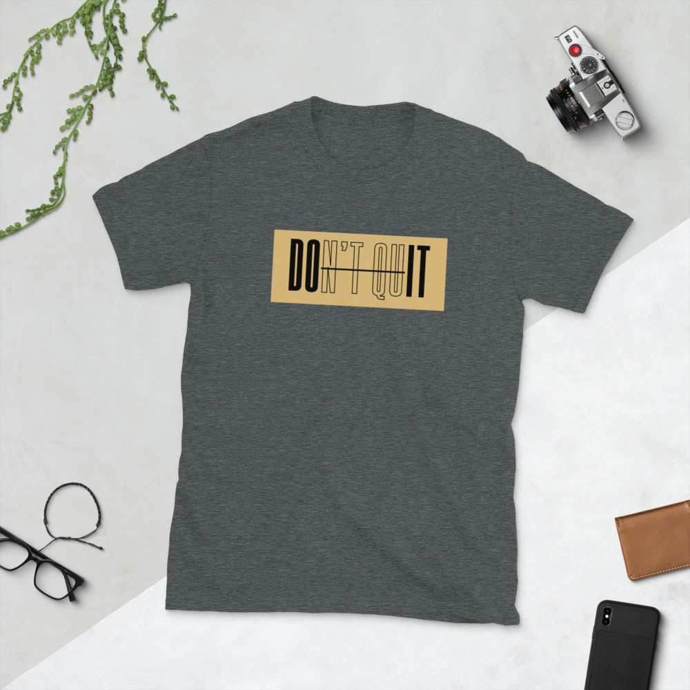 Don't Quit T-Shirt
