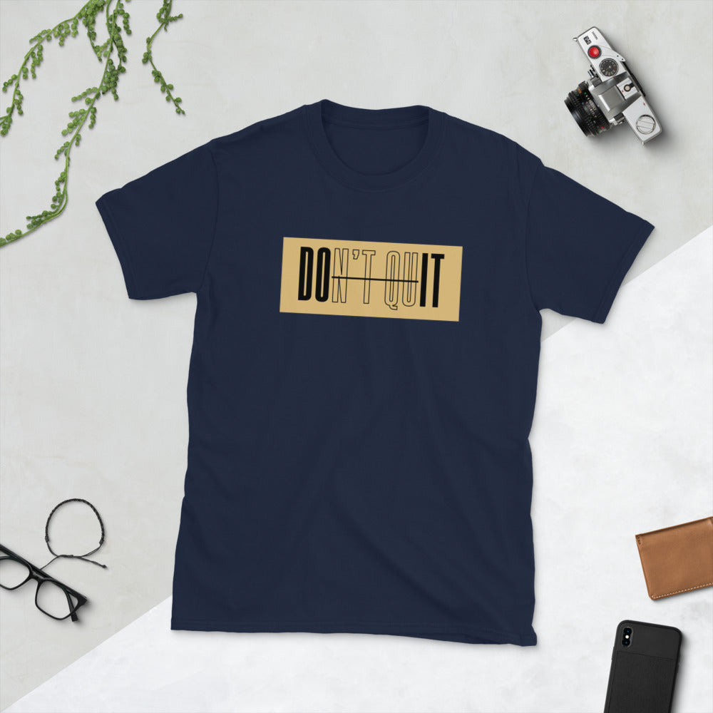 Don't Quit T-Shirt